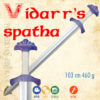 Vidars spatha Vidarova spatha larpový meč foam sword měkčený larpový meč