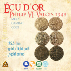 Écu is the coin of the French kings. The first écu was a gold coin (écu d'or) minted during the reign of Louis IX.