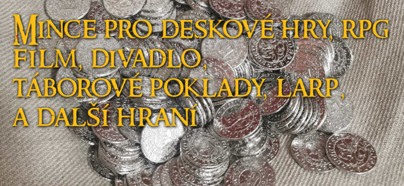 Mince pro deskové hry, rpg, larp, divadlo, táborové poklady a další hraní. / Coins for board games, rpg, larp, ​​theater, camp treasures and other gaming / Münzen für Brettspiele, Rollenspiele, Larp, Theater, Lagerschätze und andere Spiele. 